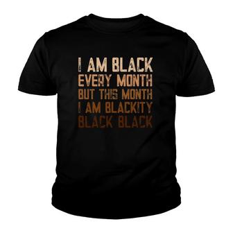 I Am Black Every Month But This Month Black History Month Youth T-shirt | Mazezy