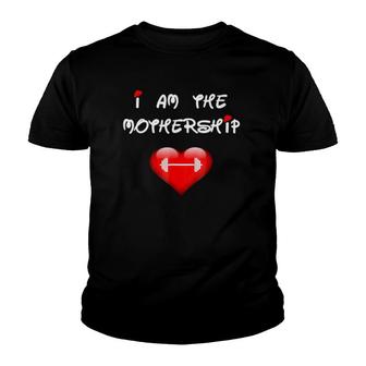 I Am The Mothership Strong Parenting Done Right Youth T-shirt | Mazezy