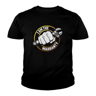 I Am The Warranty Auto Mechanic Car Garage Repair Funny Youth T-shirt | Mazezy