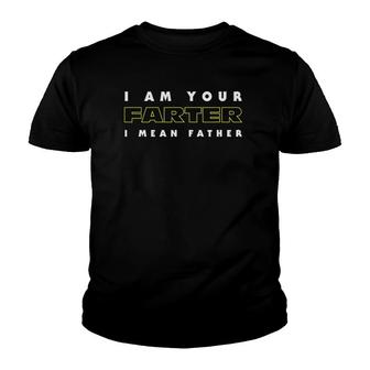 I Am Your Farter I Mean Father Mens Youth T-shirt | Mazezy
