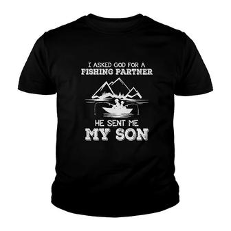I Asked God For A Fishing Partner He Sent Me My Son Fishing Youth T-shirt - Thegiftio UK