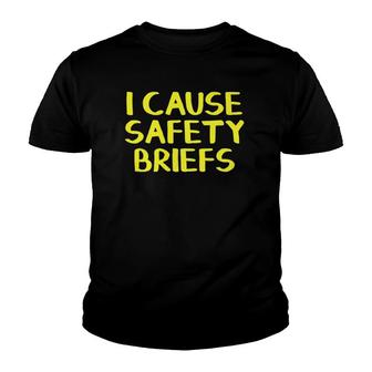 I Cause Safety Briefs Premium Youth T-shirt | Mazezy