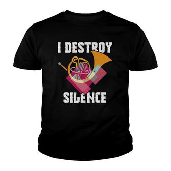 I Destroy Silence - French Horn - Music Lover Player Youth T-shirt | Mazezy