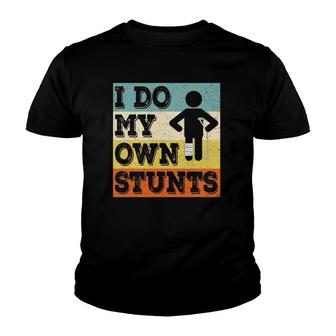 I Do My Own Stunts Broken Leg Surgery Recovery Get Well Soon Youth T-shirt | Mazezy