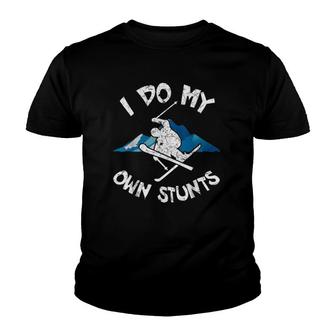 I Do My Own Stunts Skier Ski Skiing Gift Winter Sports Fan Youth T-shirt | Mazezy