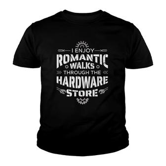 I Enjoy Romantic Walks Through The Hardware Store Technician Youth T-shirt | Mazezy