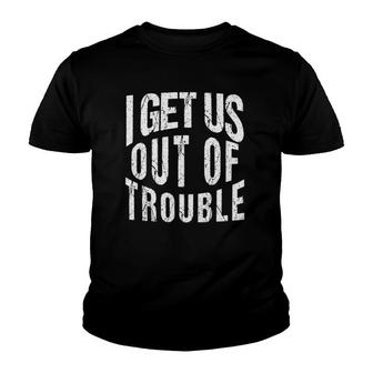 I Get Us Out Of Trouble Matching Sibling Outfits Best Friend Youth T-shirt | Mazezy UK