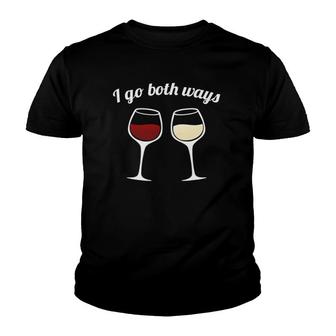 I Go Both Ways Red Wine White Wine Lovers Youth T-shirt | Mazezy