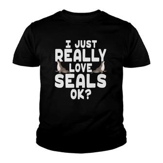 I Just Really Love Seals - Cute Seal Youth T-shirt | Mazezy