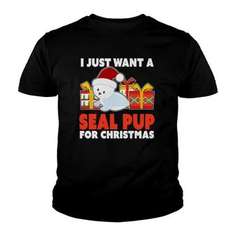 I Just Want A Seal Pup For Christmas - Christmas Seal Pup Youth T-shirt | Mazezy