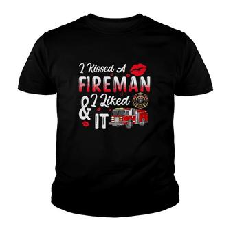 I Kissed A Fireman And I Liked It Youth T-shirt | Mazezy