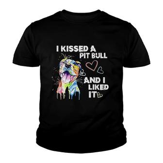 I Kissed A Pitbull And I Liked It Youth T-shirt | Mazezy AU