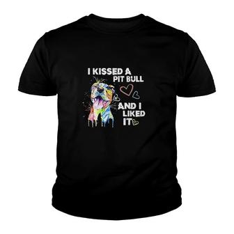 I Kissed A Pitbull And I Liked It Youth T-shirt | Mazezy