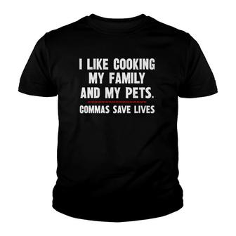 I Like Cooking My Family And My Pets Youth T-shirt | Mazezy