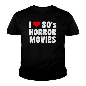 I Love 80'S Horror Movies Youth T-shirt | Mazezy UK