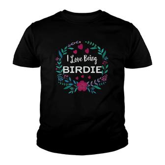 I Love Being Birdiemother's Day Gift For Grandmother Youth T-shirt | Mazezy DE