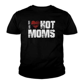 I Love Hot Moms Vintage Heart Youth T-shirt | Mazezy