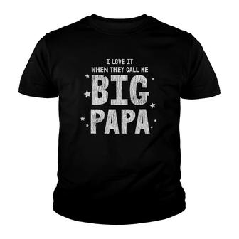 I Love It When They Call Me Big Papa Kids Dad Father's Day Tank Top Youth T-shirt | Mazezy