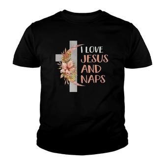 I Love Jesus And Naps Funny Christian Quote Religious Flower Youth T-shirt | Mazezy