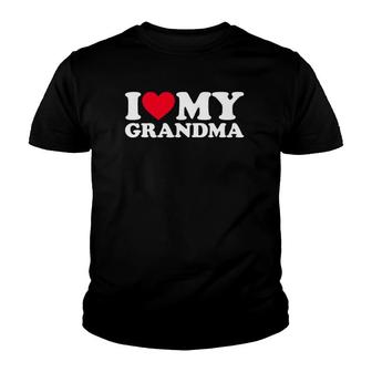I Love My Grandma I Heart My Grandma Love Grandparent Youth T-shirt | Mazezy