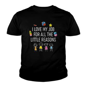 I Love My Job For All The Little Reasons Zip Youth T-shirt | Mazezy CA