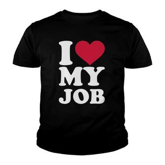 I Love My Job Youth T-shirt | Mazezy