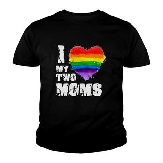 I Love My Two Moms Mother’S Day Gift Lgbt Rainbow Heart Youth T-shirt | Mazezy