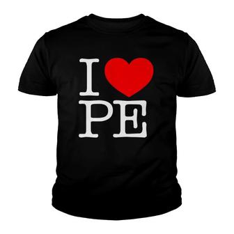 I Love Pe Red Heart Physical Education Youth T-shirt | Mazezy