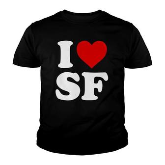 I Love Sf San Francisco - Heart Zip Youth T-shirt - Thegiftio UK
