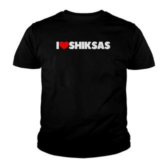 I Love Shiksas Red Heart Youth T-shirt | Mazezy