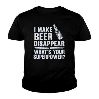 I Make Beer Disappear Whats Your Superpower Beer Lover Youth T-shirt - Thegiftio