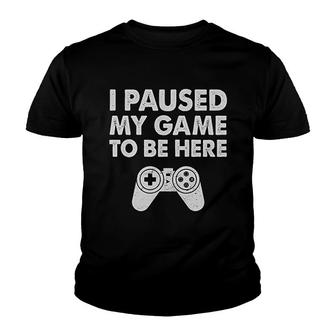 I Paused My Game To Be Here Funny Gift For Gamer Youth T-shirt - Thegiftio UK