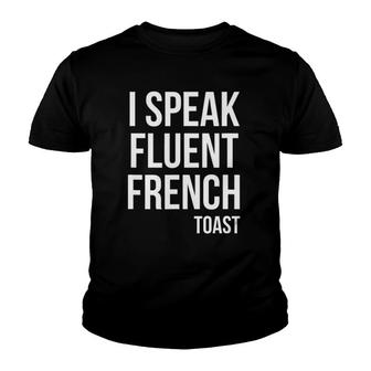 I Speak Fluent French Toast Funny Brunch Tee Youth T-shirt | Mazezy