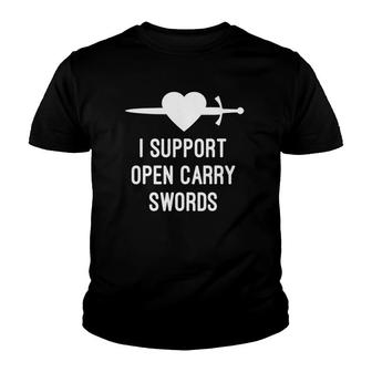I Support Open Carry Swords Historical European Martial Arts Youth T-shirt | Mazezy