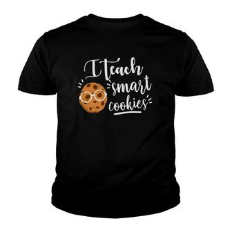 I Teach Smart Cookies Funny Teacher Youth T-shirt | Mazezy