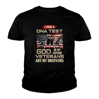 I Took A Dna Test God Is My Father Veterans Are My Brothers Youth T-shirt | Mazezy