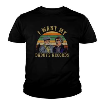 I Wants My Daddy's Records Classic Premium Youth T-shirt | Mazezy