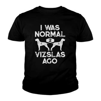 I Was Normal 2 Vizslas Ago Funny Vizsla Dog Vintage Gifts Youth T-shirt - Thegiftio UK