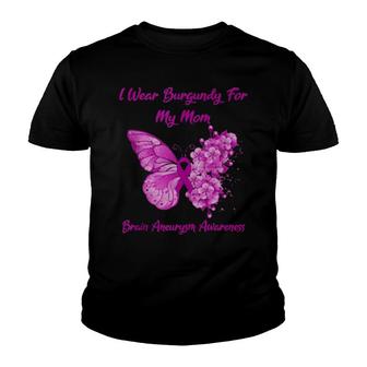 I Wear Burgundy For My Mom Brain Aneurysm Awareness Youth T-shirt - Thegiftio UK