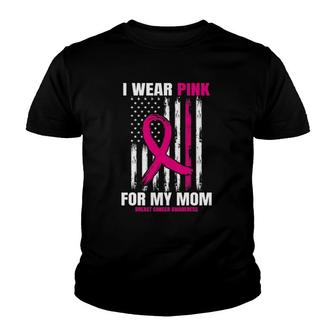 I Wear Pink For My Mom Breast Cancer Awareness American Flag Youth T-shirt | Mazezy