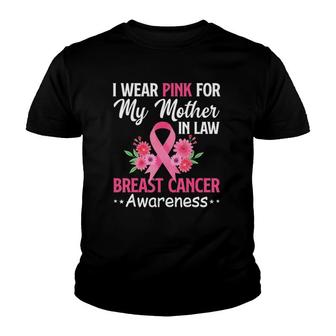 I Wear Pink For My Mother In Law Breast Cancer Support Youth T-shirt | Mazezy