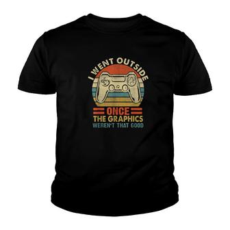 I Went Outside Once The Graphics Weren’T That Good Vintage Tee Youth T-shirt | Mazezy