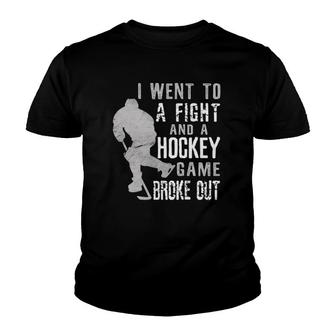 I Went To A Fight And A Hockey Game Broke Out Ice Hockey Youth T-shirt | Mazezy