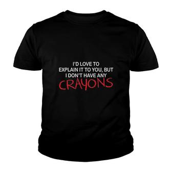 Id Love To Explain It To You Youth T-shirt | Mazezy