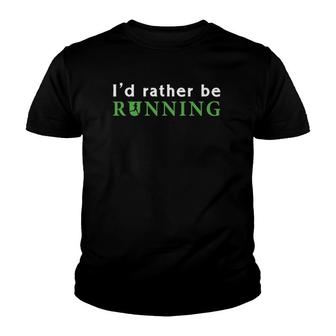 I'd Rather Be Running Sport Runner Gifts - Unisex Youth T-shirt | Mazezy DE