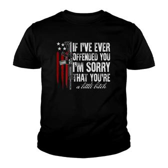 If I've Ever Offended You I'm Sorry American Flag On Back Youth T-shirt | Mazezy