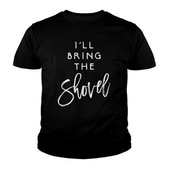 I'll Bring The Shovel Funny Drinking Party Group Matching Tank Top Youth T-shirt | Mazezy