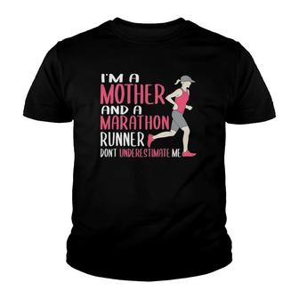 I'm A Mother And A Marathon Runner Youth T-shirt | Mazezy
