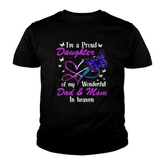 I'm A Proud Daughter Of My Wonderful Dad And Mom In Haven Family Gift Youth T-shirt | Mazezy