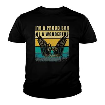 I'm A Proud Son Of A Wonderful Dad In Heaven Gift Youth T-shirt | Mazezy